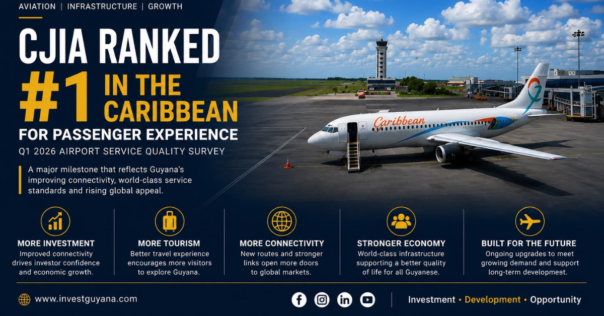 CJIA Ranked #1 in the Caribbean for Passenger Experience: What It Means for Guyana’s Economy