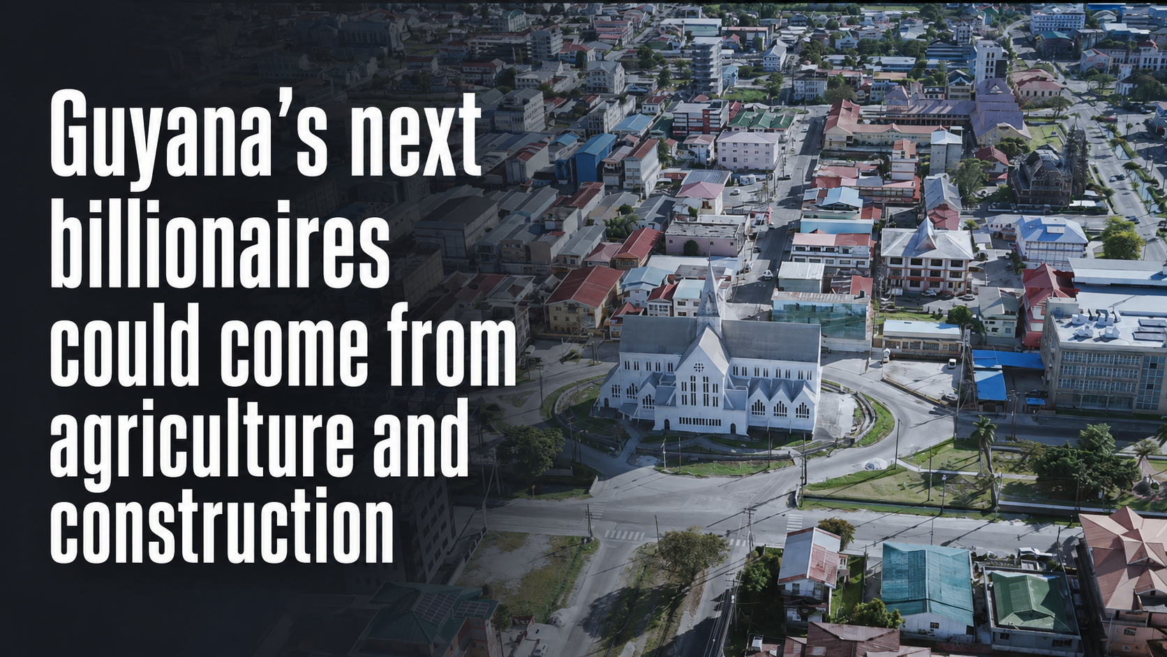 Guyana’s next billionaires could come from agriculture and construction – PSC Chairman