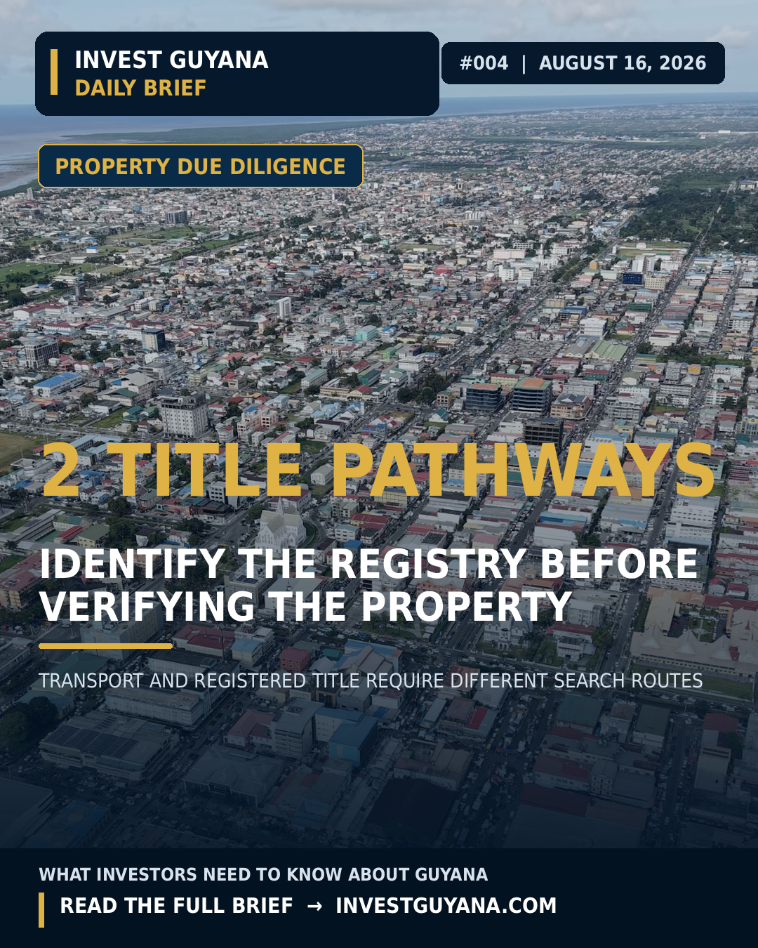 Invest Guyana Daily Brief #004: identify the title registry before buying property in Guyana