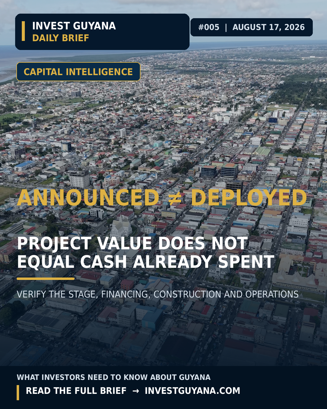 Invest Guyana Daily Brief #005: announced investment is not the same as capital deployed