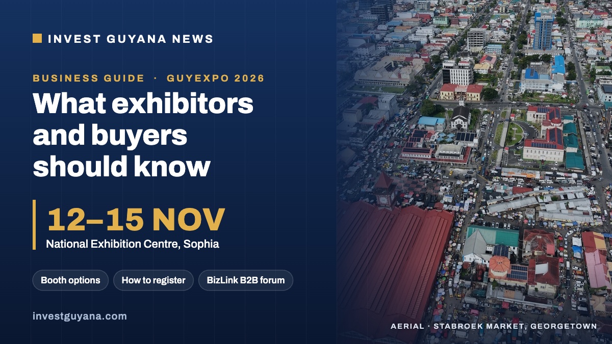 Invest Guyana News graphic for GuyExpo 2026, 12 to 15 November at the National Exhibition Centre, Sophia, shown over an aerial view of Stabroek Market, Georgetown